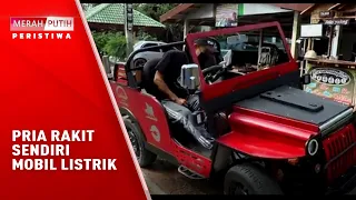 PRIA RAKIT SENDIRI MOBIL LISTRIK