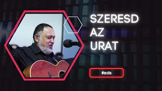 EDS - Szeresd az Urat [2024]