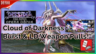 Cloud of Darkness Burst & LD Weapon Pulls! /DFFOO JP