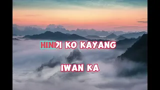 HINDI KO KAYANG IWAN KA SHERYN REGIS KARAOKE