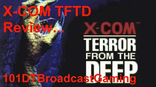 Let's Review X-COM Terror From the Deep (OPENXCOM)