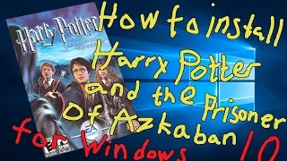 How To Install Harry Potter and the Prisoner of Azkaban for Windows 10