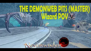 Neverwinter M26 (Preview server) -The Demonweb Pits (Master) - WIZARD POV