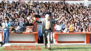 BILL SHANKLY - LIVERPOOL FC - FOOTBALLS GREATEST MANAGERS - PART ONE