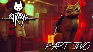 [Stray] - Part 2 - The Flat & The Slums