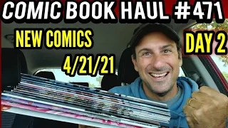 Spider-Slayer's Comic Book Haul #471 Day 2,  ALL MY COMICS HAVE ARRIVED  New Comic Books 4/21/21