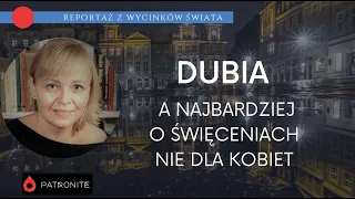 Dubia i pytanie o kapłaństwo kobiet. Reportaż z wycinków świata #342