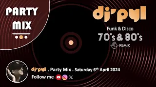 Party Mix Old School Funk & Disco Remix 70's & 80's by DJ' PYL #Saturday6April2024