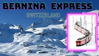 BERNINA EXPRESS TRAIN, ROUTE AND TICKETS EXPLAINED 🚈