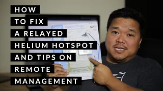 How to Fix a Relayed Helium Hotspot and Tips on Remote Management