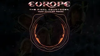 Europe - The Final Countdown (TMW Dancer Remix)