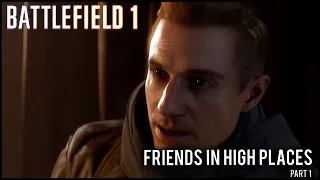 Battlefield 1 War Story 2 - Friends In High Places [Part 1] [PC 1440p60FPS] [No Commentary]