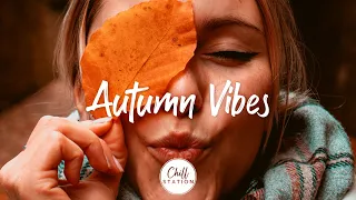 Autumn Vibes | Warm & Cosy Music Perfect For Autumn | An Indie/Pop/Folk/Acoustic Playlist