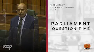 Parliament Question Time | 30th of November, 2022