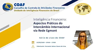 Inteligência Financeira: Aspectos Práticos do Intercâmbio Internacional via  Rede Egmont