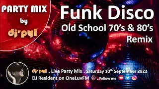 Party Mix Old School Funk & Disco 70's & 80's by DJ' PYL #10September2022 on OneLuvFM.com