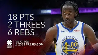 Jonathan Kuminga 18 pts 2 threes 6 rebs vs Kings 2023 Preseason