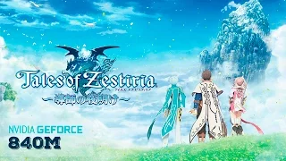 Tales of Zestiria - Laptop gameplay and benchmark Nvidia | 840m | 940m |