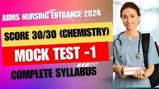 MOCK TEST -1 | AIIMS NURSING ENTRANCE 2024 | MOST EXPECTED PAPER  FOR 2024 | BSC NURSING ENTRANCE