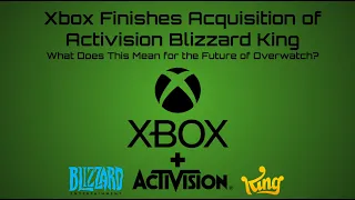 Xbox Finishes Acquisition of Activision Blizzard King