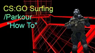 How To Play CS:GO Surfing Parkour!
