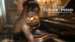 ROMANTIC PIANO LOVE SONGS - Best Legendary Beautiful Classical Love Songs of The 70s 80s & 90s