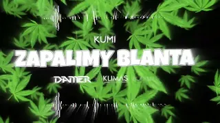 KUMI - Zapalimy Blanta (DAMER x KLIMAS BOOTLEG)