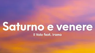Il Volo feat. Irama - Saturno e venere (Testo/Lyrics)