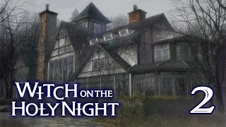 Witch On The Holy Night -Part 2- The House On The Hill