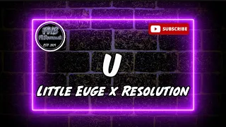 Little Euge x Resolution - U