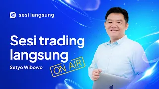 Sesi trading live 22.05 dengan Setyo Wibowo – Octa