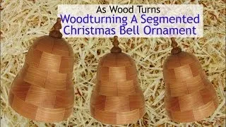 Woodturning A Segmented Christmas Bell Ornament