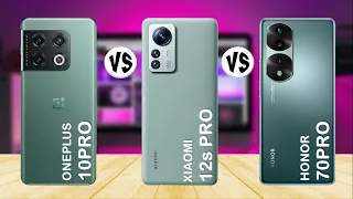 Xiaomi 12s Pro vs OnePlus 10 Pro vs Honor 70 Pro - Comparison