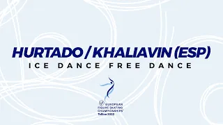 Hurtado/Khaliavin (ESP) | Ice Dance FD | ISU European FS Championships 2022 | Tallinn | #EuroFigure