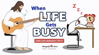 God's Love Animation | EP 37 -  Stressed Out | When Life Gets Busy (Motivational Video)