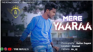 Mere Yaaraa | Dance Video | Sooryavanshi | Akshay Kumar, Katrina Kaif | Arijit Singh | Kailas Zugare