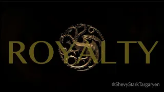 || ROYALTY || House of the Dragon