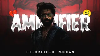 AMPLIFIER X HRITHIK ROSHAN 🥵||AMPLIFIER SONG || FT.HRITHIK ROSHAN || #editing #capcut #alightmotio