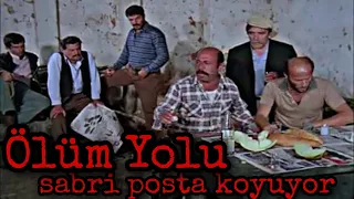 Ölüm Yolu - Sabri Posta Koyuyor