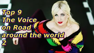 Top 9 -The Voice on Road around the world 2