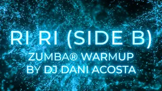 "Ri Ri (Side B)" – (FireUP by DJ Dani Acosta) – Warm UP 2023 Choreo for Zumba® Dance Workout by Olga