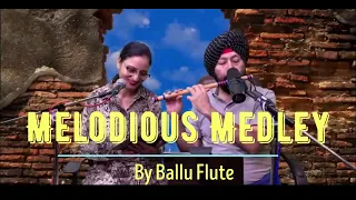 MELODIOUS MEDLEY  | BALLU FLUTE | COVER |