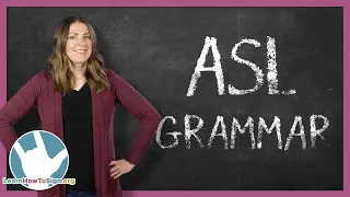 Your First ASL Grammar Lesson