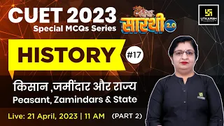 History#17| Peasant, Zamindars & State P-2 | Saarthi Series 2.0 | CUET 2023 |Dr. Sheetal Ma'am