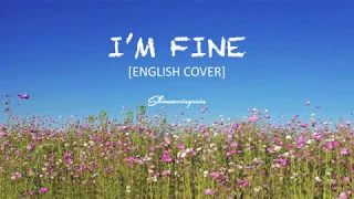 [English Cover] BTS(방탄소년단) - I'm Fine by Shimmeringrain