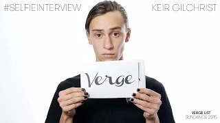 Keir Gilchrist #selfieinterview - Verge List: Sundance 2015