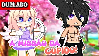 A MISSÃO DA CUPIDO! | MINI FILME | [DUBLADO] GACHA CLUB