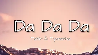 Tanir & Tyomcha - Da Da Da (Lyrics-English)