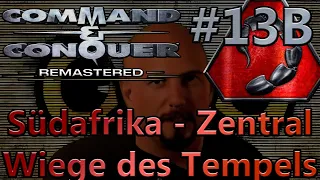 Wiege des Tempels - Südafrika - Zentral - Command & Conquer: Remastered - NOD - #13B [Deutsch]