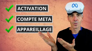 META QUEST 2 - BIEN DEMARRER sans rien comprendre à la VR- Activation, Appareillage, Compte Meta